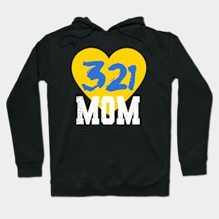 World Down Syndrome Day Shirt Trisomy 21 MOM Support Hoodie